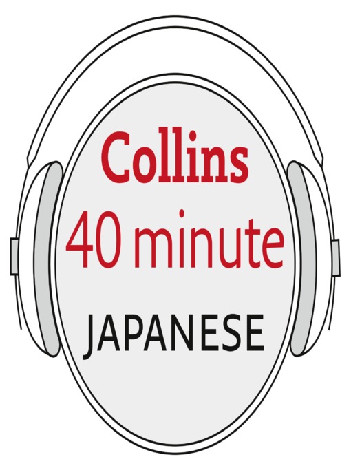 Title details for Japanese in 40 Minutes by Collins Dictionaries - Wait list